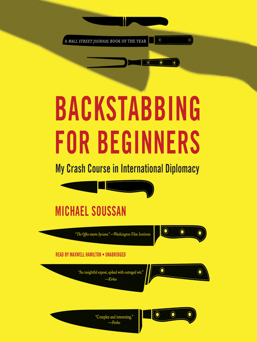Title details for Backstabbing for Beginners by Michael Soussan - Available